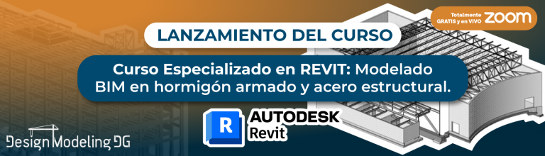 Lee más sobre el artículo Lanzamiento Gratuito del Curso Especializado en REVIT: MODELADO BIM EN HORMIGÓN ARMADO Y ACERO ESTRUCTURAL.