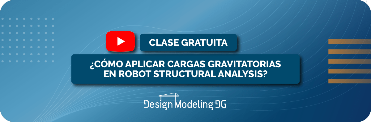 En este momento estás viendo Clase gratuita: ¿CÓMO APLICAR CARGAS GRAVITATORIAS EN ROBOT STRUCTURAL ANALYSIS? 💡