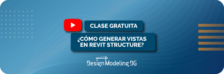 Lee más sobre el artículo Clase gratuita: ¿CÓMO GENERAR VISTAS EN REVIT STRUCTURE? 